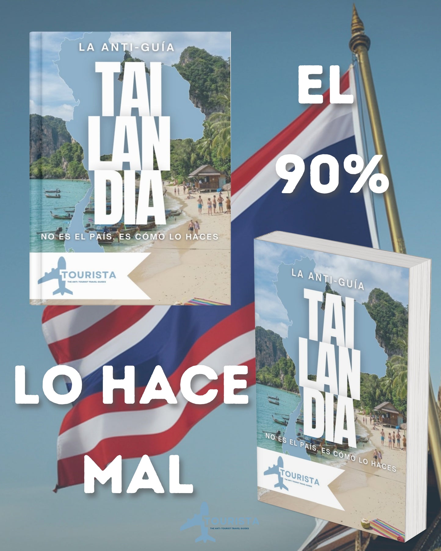 La Anti-Guía: TAILANDIA No Es El País, Es Cómo Lo Haces 🇹🇭