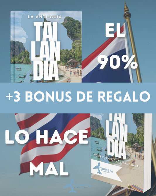 La Anti-Guía: TAILANDIA No Es El País, Es Cómo Lo Haces 🇹🇭