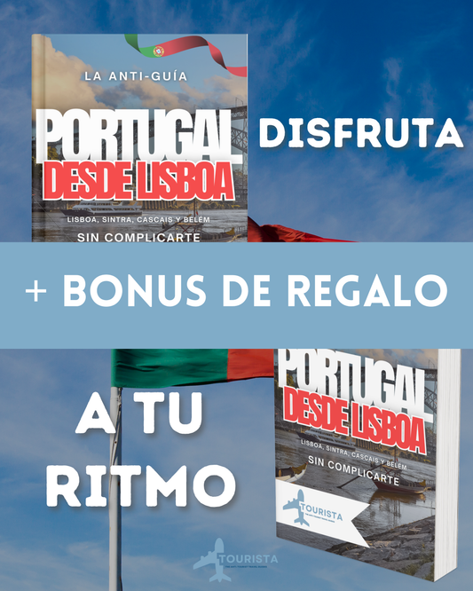 La Anti-Guía: De Portugal, Desde Lisboa (Sin Complicarte) 🇵🇹